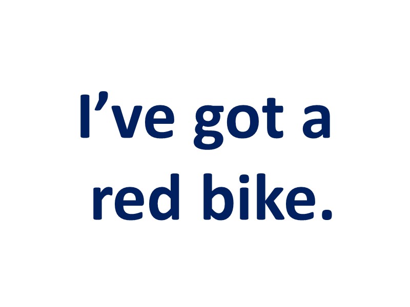 I’ve got a red bike.